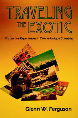 Book cover for Traveling the Exotic (Hardcover)