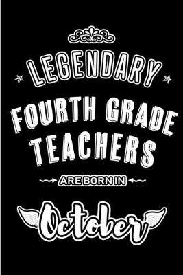 Book cover for Legendary Fourth Grade Teachers are born in October