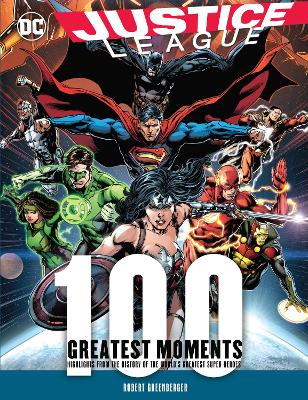 Book cover for Justice League: 100 Greatest Moments