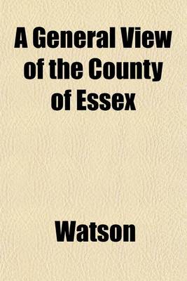 Book cover for A General View of the County of Essex