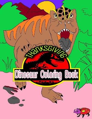 Book cover for Thanksgiving Dinosaur Coloring Book