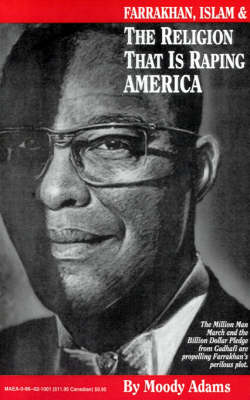 Book cover for Farrakhan, Islam & the Religion That is Raping America