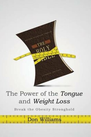 Cover of The Power of the Tongue and Weight Loss