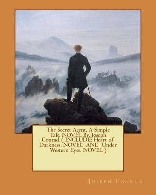Book cover for The Secret Agent, A Simple Tale. NOVEL By. Joseph Conrad. ( INCLUDE