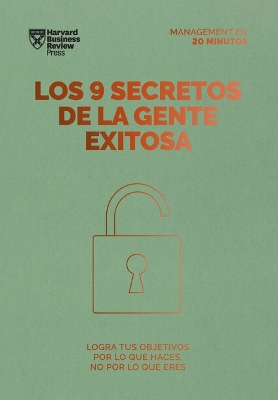 Cover of Los 9 Secretos de la Gente Exitosa. Serie Management En 20 Minutos (9 Things Successful People Do Differently. 20 Minutes Manager Spanish Edition)