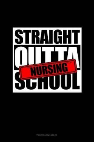 Cover of Straight Outta Nursing School
