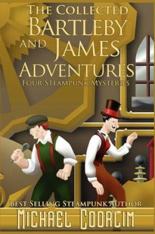 Cover of The Collected Bartleby and James Adventures
