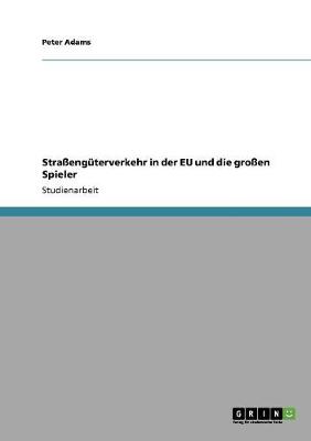 Book cover for Strassenguterverkehr in der EU und die grossen Spieler