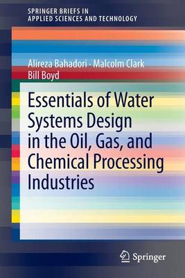 Book cover for Essentials of Water Systems Design in the Oil, Gas, and Chemical Processing Industries