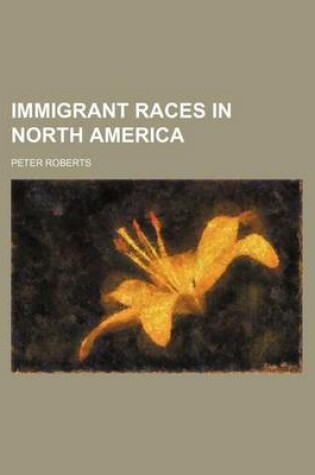 Cover of Immigrant Races in North America