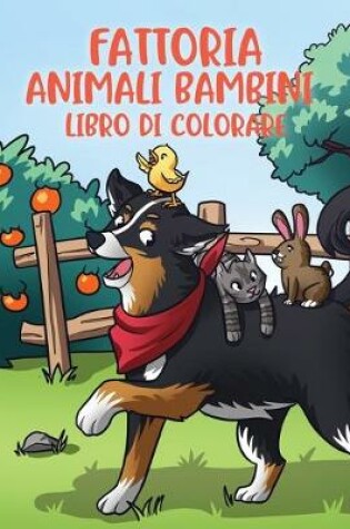 Cover of Fattoria animali bambini libro di colorare