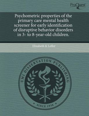 Cover of Psychometric Properties of the Primary Care Mental Health Screener for Early Identification of Disruptive Behavior Disorders in 3- To 8-Year-Old Child