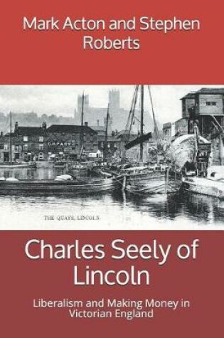 Cover of Charles Seely of Lincoln