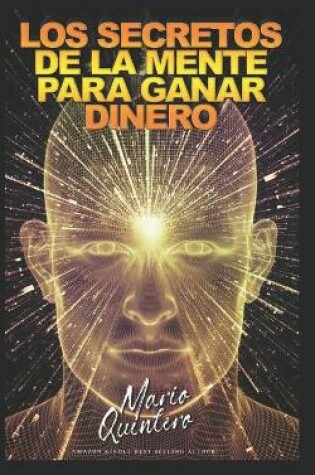 Cover of Los Secretos de la Mente Para Ganar Dinero