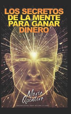 Book cover for Los Secretos de la Mente Para Ganar Dinero