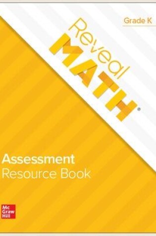 Cover of Reveal Math Assessment Resource Book, Grade K