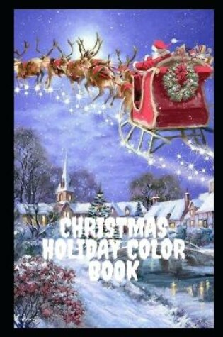 Cover of Christmas Holiday Color Book