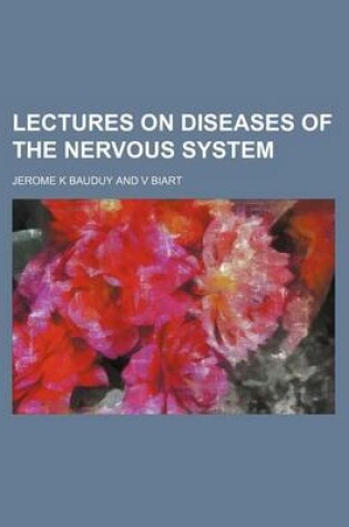 Cover of Lectures on Diseases of the Nervous System