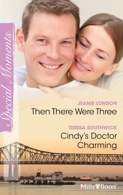 Book cover for Then There Were Three/Cindy's Doctor Charming