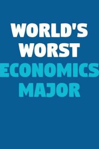 Cover of World's Worst Economics Major