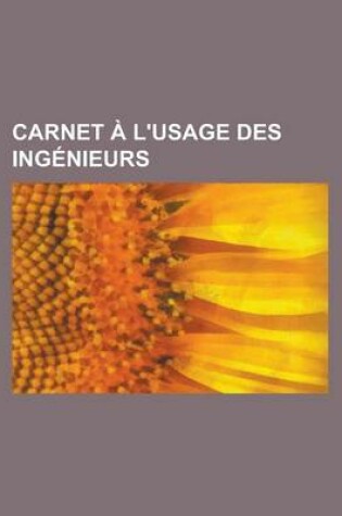 Cover of Carnet A L'Usage Des Ingenieurs