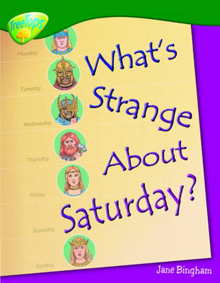 Cover of Oxford Reading Tree: Level 12: Treetops Non-Fiction: What's Strange About Saturday?