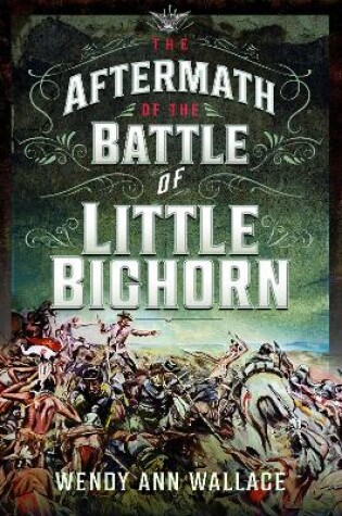 Cover of The Aftermath of the Battle of Little Big Horn