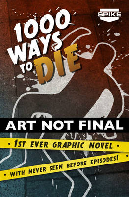 Book cover for Spike TV's 1000 Ways To Die