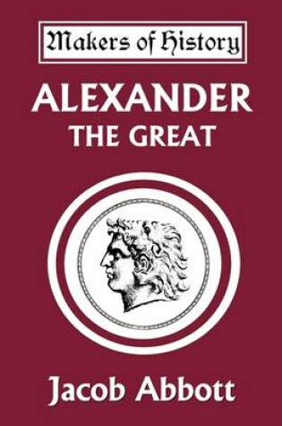 Cover of Alexander the Great (Yesterday's Classics)