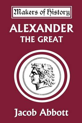 Book cover for Alexander the Great (Yesterday's Classics)