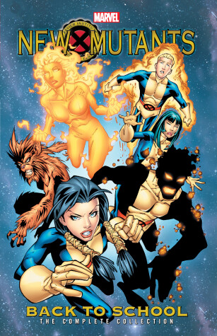 Book cover for New Mutants: Back To School - The Complete Collection