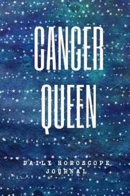 Book cover for Cancer Queen Daily Horoscope Journal