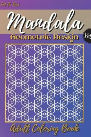 Cover of Mandala Geometric Design Adult Coloring Book Vol.2