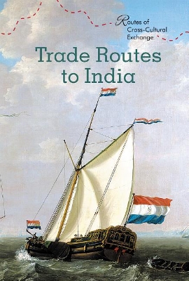 Cover of Trade Routes to India
