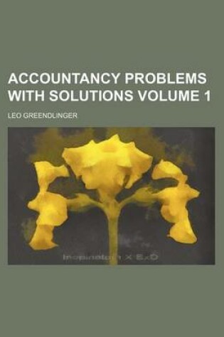 Cover of Accountancy Problems with Solutions Volume 1