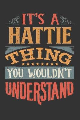 Book cover for Its A Hattie Thing You Wouldnt Understand