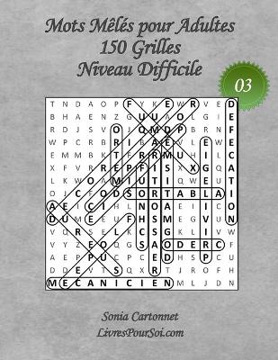 Cover of Mots Mêlés pour Adultes - Grandes Tailles et Grands Caractères - Niveau Difficile - N°03