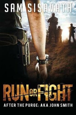 Cover of Run or Fight (After The Purge