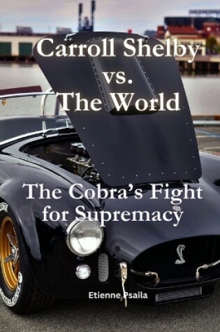 Cover of Carroll Shelby vs. the World