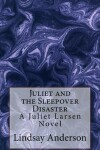 Book cover for Juliet and the Sleepover Disaster