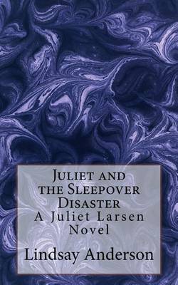 Book cover for Juliet and the Sleepover Disaster