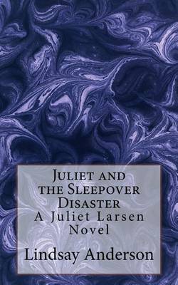 Cover of Juliet and the Sleepover Disaster