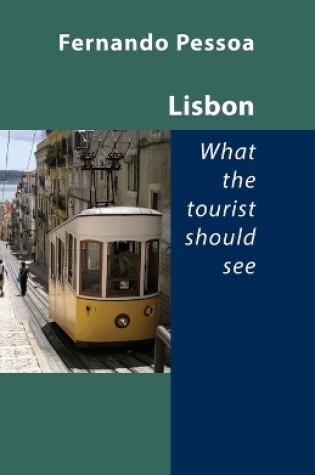Cover of Lisbon -- What the Tourist Should See