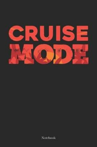 Cover of Cruise Mode Notebook