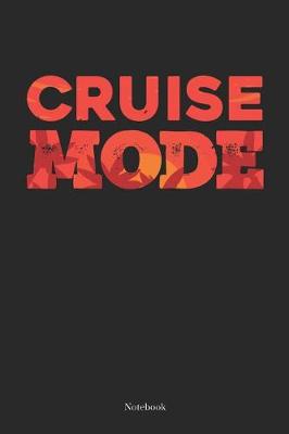 Book cover for Cruise Mode Notebook