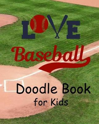 Book cover for Love Baseball Doodle Book for Kids