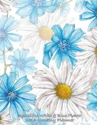 Book cover for Beautiful White & Blue 2016 Monthly Planner