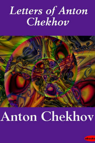 Cover of Letters of Anton Chekhov