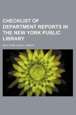 Cover of Checklist of Department Reports in the New York Public Library
