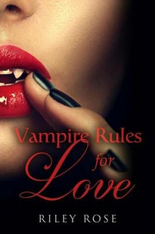 Cover of Vampire Rules for Love - NEW EDITION